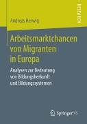 Cover-Bild zum Titel 'Arbeitsmarktchancen von Migranten in Europa' von 'Andreas Herwig'