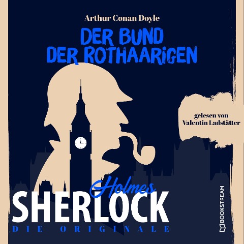 Die Originale: Der Bund der Rothaarigen - Arthur Conan Doyle