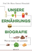 Unsere Ernährungsbiografie - Hans Konrad Biesalski