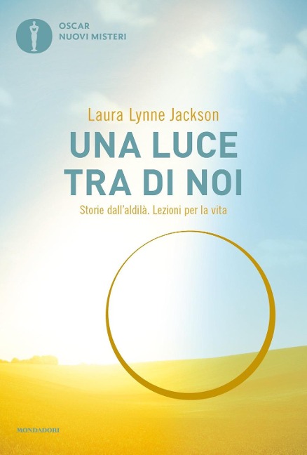 Una luce tra di noi. Storie dall'aldilà. Lezioni per la vita - Laura Lynne Jackson
