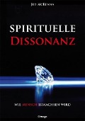 Cover-Bild zum Titel 'Spirituelle Dissonanz' von 'Jed McKenna'