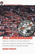 All'arrembaggio! Vallecas, i Bukaneros e il Rayo Vallecano: storia di un quartiere operaio, di una tifoseria di sinistra e di una squadra di calcio - Quique Peinado