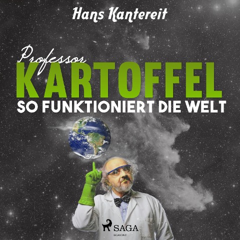 Professor Kartoffel - So funktioniert die Welt (Ungekürzt) - Hans Kantereit