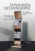 Dynamiken des Erinnerns - 