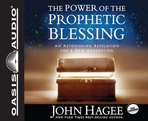 The Power of the Prophetic Blessing (Library Edition) - John Hagee