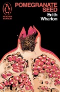 Cover-Bild zum Titel 'Pomegranate Seed and Other Ghostly Tales' von 'Edith Wharton'