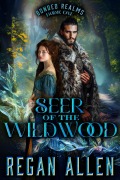 Cover-Bild zum Titel 'Seer of the Wildwood: A closed door fantasy romance' von 'Regan Allen'