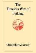 Cover-Bild zum Titel 'The Timeless Way of Building' von 'Christopher Alexander'