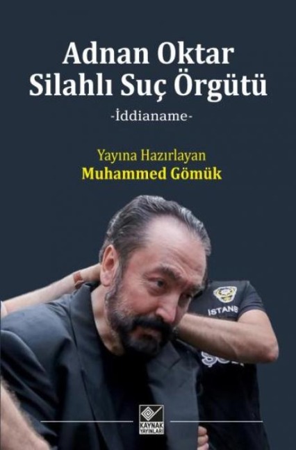 Adnan Oktar Silahli Suc Örgütü - Muhammed Gömük