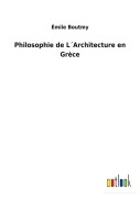 Cover-Bild zum Titel 'Philosophie de L¿Architecture en Grèce' von 'Émile Boutmy'