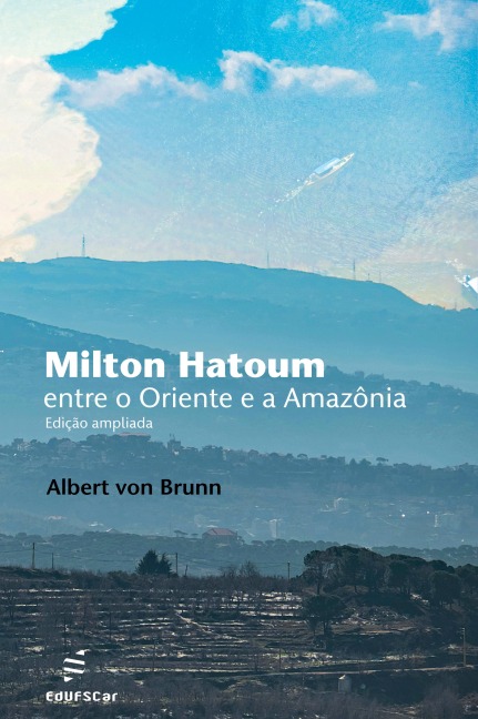 Milton Hatoum: - Albert Von Brunn