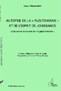 Cover-Bild zum Titel 'Autopsie de la "ploutomanie" et de l'esprit de jouissance' von 'Ndzomo-Mole'
