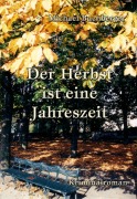 Cover-Bild zum Titel 'Der Herbst ist eine Jahreszeit' von 'Michael Buchberger'
