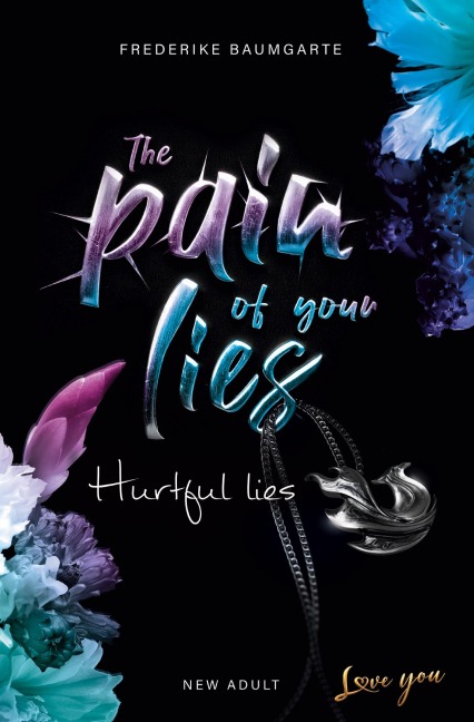 Hurtful lies - Frederike Baumgarte