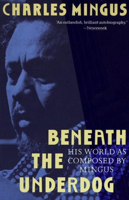 Beneath the Underdog - Charles Mingus