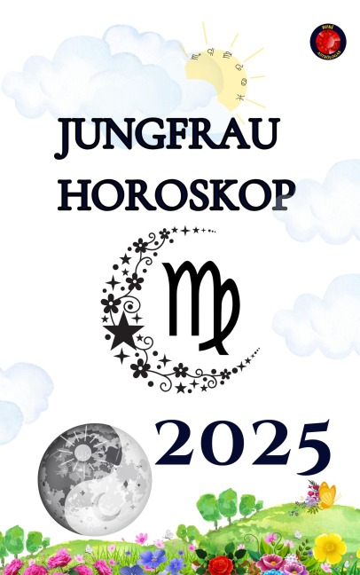 Jungfrau Horoskop 2025 - Alina Rubi
