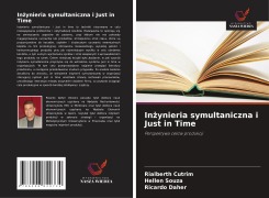 Cover-Bild zum Titel 'In¿ynieria symultaniczna i Just in Time' von 'Rialberth Cutrim, Hellen Souza, Ricardo Daher'