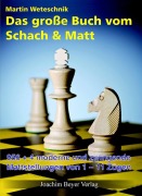 Cover-Bild zum Titel 'Das große Buch vom Schach & Matt' von 'Martin Weteschnik'