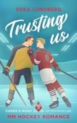 Cover-Bild zum Titel 'Trusting us - Hattrick für die Liebe' von 'Svea Lundberg'
