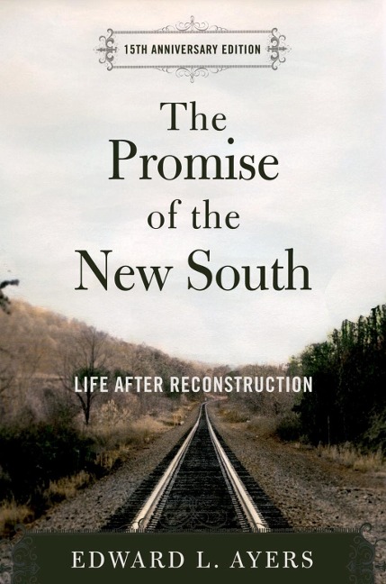 The Promise of the New South - Edward L. Ayers