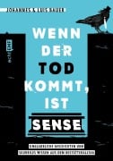 Cover-Bild zum Titel 'Wenn der Tod kommt, ist Sense' von 'Johannes Bauer, Luis Bauer'
