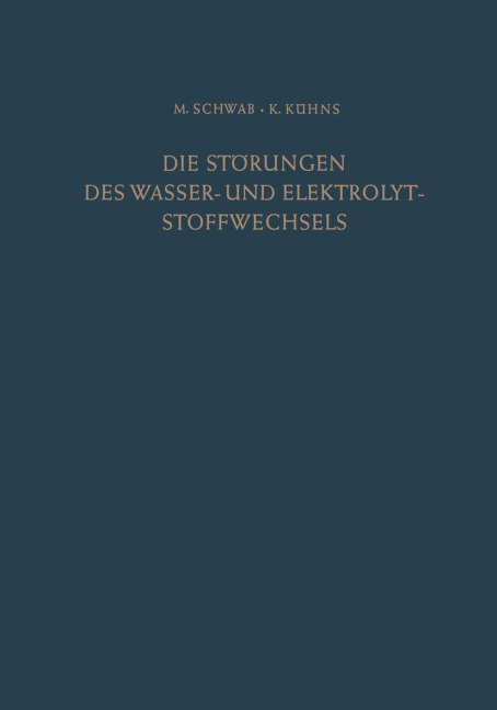 Die Störungen des Wasser- und Elektrolytstoffwechsels - Klaus Kühns, Max Schwab