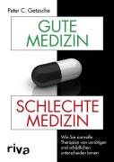 Cover-Bild zum Titel 'Gute Medizin, schlechte Medizin' von 'Peter C. Gøtzsche'
