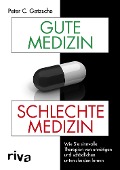 Cover-Bild zum Titel 'Gute Medizin, schlechte Medizin' von 'Peter C. Gøtzsche'