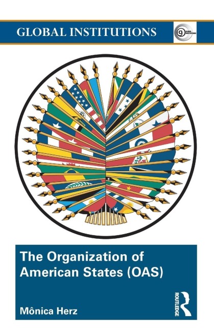 The Organization of American States (OAS) - Mônica Herz