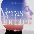 Cover-Bild zum Titel 'Veras Tochter (Ungekürzt)' von 'Elke Schmitter'