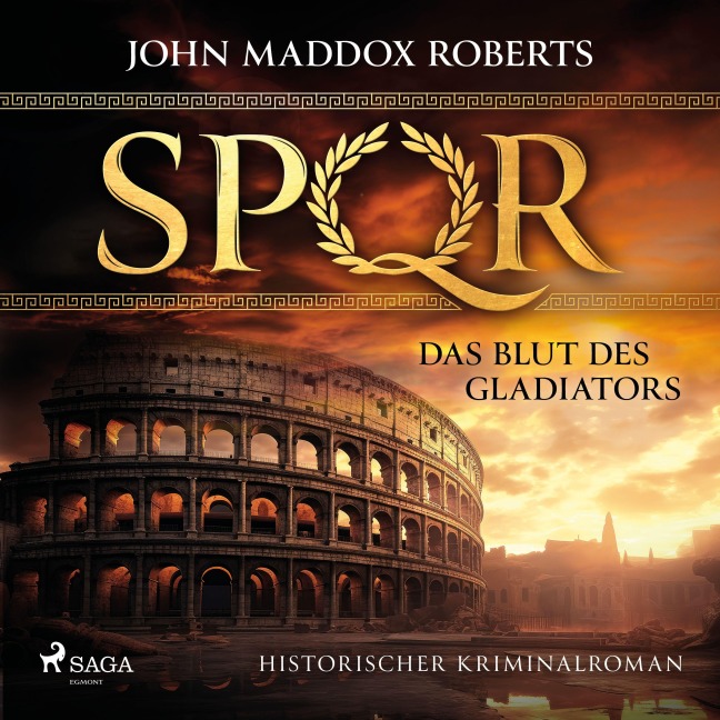 SPQR: Das Blut des Gladiators - John Maddox Roberts