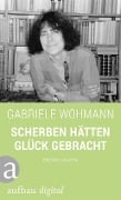 Cover-Bild zum Titel 'Scherben hätten Glück gebracht' von 'Gabriele Wohmann'
