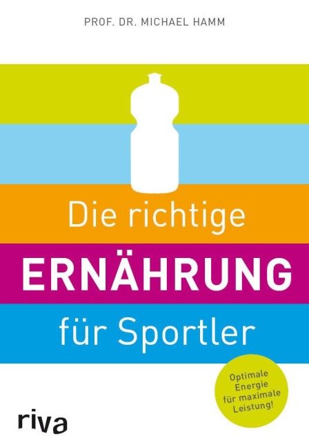 Die richtige Ernährung für Sportler - Michael Hamm