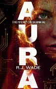 Aura (Aura Jax, #1) - R. J. Wade