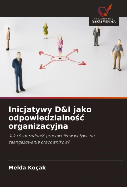 Inicjatywy D&I jako odpowiedzialno¿¿ organizacyjna - Melda Koçak