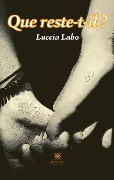 Cover-Bild zum Titel 'Que reste-t-il ?' von 'Luccia Laho'