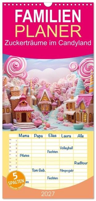 Familienplaner 2027 - Zuckerträume im Candyland mit 5 Spalten (Wandkalender, 21 x 45 cm) CALVENDO - Ally Bee