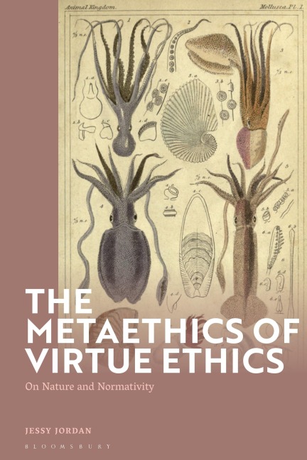 The Metaethics of Virtue Ethics - Jessy Jordan
