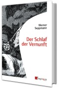 Cover-Bild zum Titel 'Der Schlaf der Vernunft' von 'Werner Seppmann'