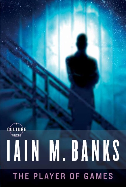 The Player of Games - Iain M Banks