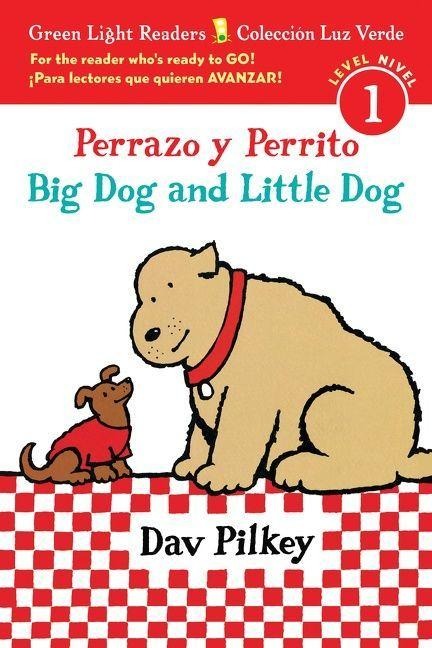Big Dog and Little Dog/Perrazo Y Perrito - Dav Pilkey