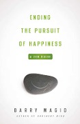 Cover-Bild zum Titel 'Ending the Pursuit of Happiness' von 'Barry Magid'