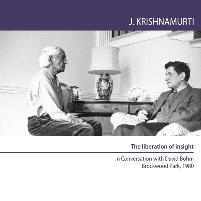 The liberation of insight - Jiddu Krishnamurti