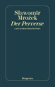 Der Perverse - Slawomir Mrozek