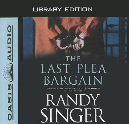 The Last Plea Bargain (Library Edition) - Randy Singer