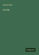 Cover-Bild zum Titel 'Für Alle' von 'Heinrich Zille'