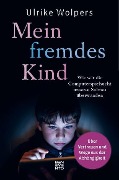 Cover-Bild zum Titel 'Mein fremdes Kind' von 'Ulrike Wolpers'