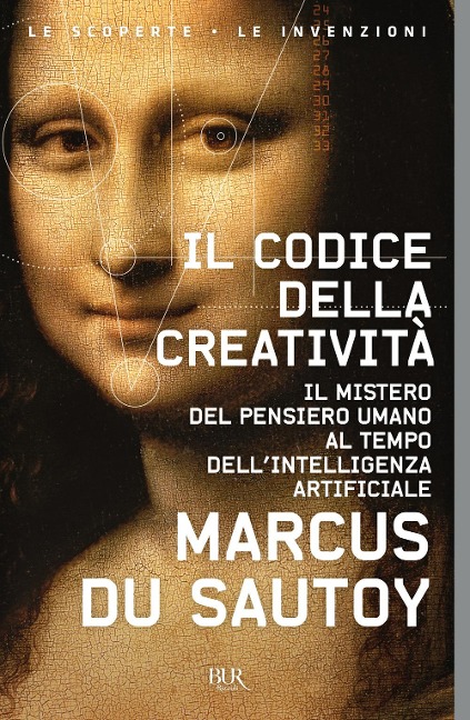 Il codice della creatività. Il mistero del pensiero umano al tempo dell'intelligenza artificiale - Marcus Du Sautoy