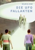 Cover-Bild zum Titel 'Die Ufo Fallakten' von 'M. Horn Roland'