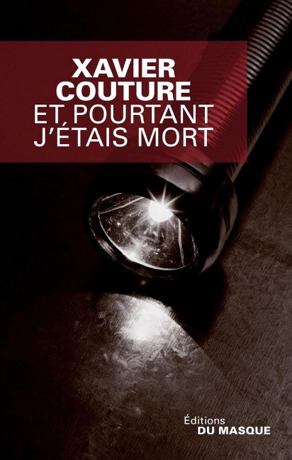 Et pourtant j'étais mort - Xavier Couture
